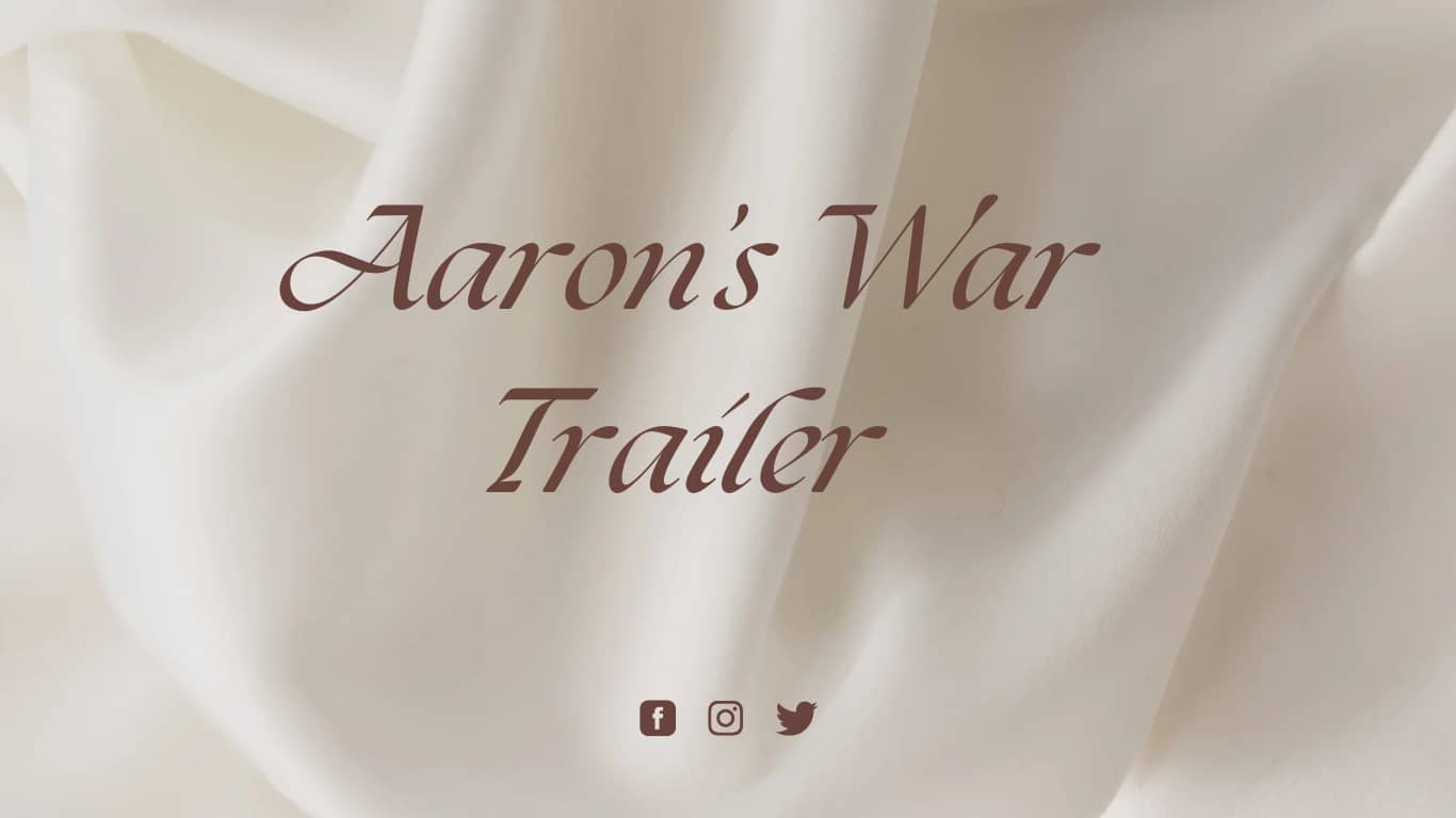 Aaron’s War Trailer